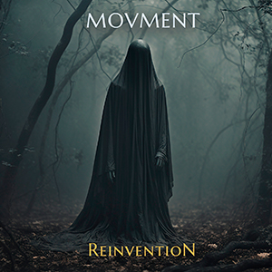 Movment - REINVENTION - New Album Out Now